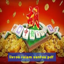 livros raiam santos pdf